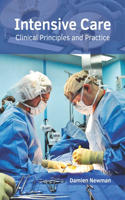 Intensive Care: Clinical Principles and Practice