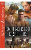 Love Under Two Drifters [The Lusty, Texas Collection] (Siren Publishing Menage Everlasting)