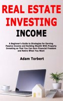Real Estate Investing Income