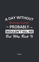 A Day Without Reviewing Gadgets Probably Wouldn't Kill Me But Why Risk It Notebook: NoteBook / Journla Reviewing Gadgets Gift, 120 Pages, 6x9, Soft Cover, Matte Finish