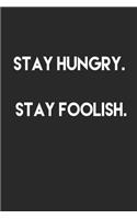 Stay hungry, stay foolish