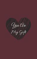 you are my gift