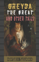 Greyda the Great and other Tails