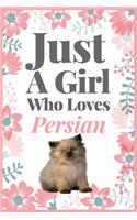 Just A Girl Who Loves Persian