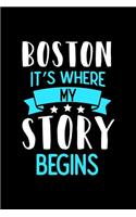 Boston It's Where My Story Begins: Boston Dot Grid 6x9 Dotted Bullet Journal and Notebook 120 Pages