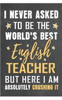 I Never Asked To Be The World's Best English Teacher But Here I Am Absolutely Crushing It