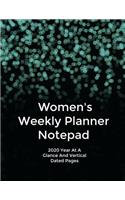 Women's Weekly Planner Notepad: 2020 Year At A Glance And Vertical Dated Pages
