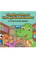 Timothy John and The Big Green Dinosaur