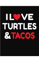 I Love Turtles & Tacos