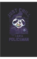 Just Chill I'm A Policeman