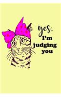 Yes, I'm Judging You (6x9 Notebook)