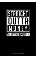 Straight Outta Money Gymnastics Dad