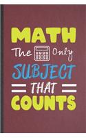 Math the Only Subject That Counts