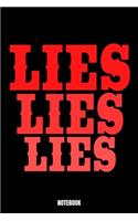 Lies Lies Lies Notebook: Lies Dream Log Book I Dream Journal I Dream Recorder I Diary and Notebook for recording your Dreams I Track your Dreams lucid Dreams Nightmares I Gi