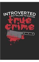 Introverted But Willing To Discuss True Crime