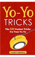 Yo-Yo Tricks: The 121 Coolest Tricks For Your Yo-Yo