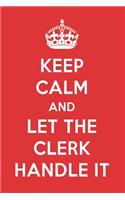 Keep Calm and Let the Clerk Handle It: The Clerk Designer Notebook