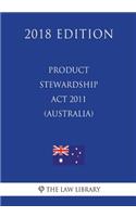 Product Stewardship Act 2011 (Australia) (2018 Edition)