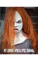 My Zombie Apocalypse Journal: 8"x10" College Ruled - 200 Pages(Humor and Parody Covers)