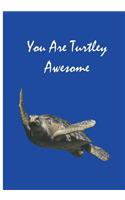 You Are Turtley Awesome: Collectible Notebook