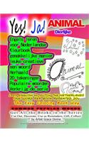 Yes! Ja! ANIMAL DIERLIJKE LEARN ENGLISH FOR DUTCH THE NETHERLANDS ONE WORD PER BOOK REPEATED 20x The Easy Coloring Book Way: COMMON POPULAR WORDS Get All the Books in the Series Cut Out, Decorate, Use as Reminders, Gift, Collect by Artist Grace Divine(Boeken in Het Nederlands Enkele Om Engels Te Leren - Books in Dutch Some to Learn English)