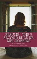 R?sum? - The 5 Second Rule de Mel Robbins: 5 Secondes Pour Transformer Votre Vie.