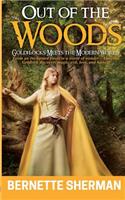Out of the Woods: Goldilocks Meets the Modern World