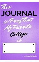 This Journal Is Proof That My Favorite College Is [blank]: A Guided Diary - Fill-In-The-Cover Keepsake Questionnaire