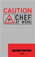 Caution! Chef At Work - Secret Notes
