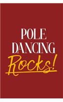 Pole Dancing Rocks!