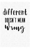 Different Doesn't Mean Wrong