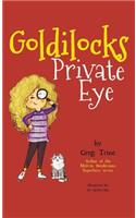 Goldilocks Private Eye