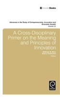 Cross- Disciplinary Primer on the Meaning of Principles of Innovation
