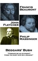 Francis Beaumont, John Fletcher & Philip Massinger - Beggars' Bush