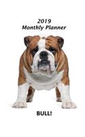 2019 Monthly Planner: Bull! Bulldog Cover - Includes Major U.S. Holidays and Sporting Events