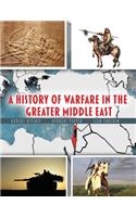 A History of Warfare in the Greater Middle East