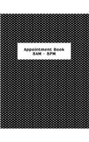 Appointment Book 8am - 8pm: Black and White Polkadot. Spa, Salon or Small Business Customer Appointment Hourly Planner Set at 15-Minute Intervals with No Assigned Dates.