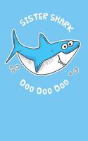 Sister Shark Doo Doo: Cute Funny Shark Lovers Blank Notebook Journal