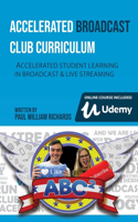 Accelerated Broadcast Club Curriculum - ABC2
