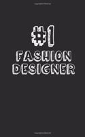 #1 Fashion Designer: Blank Lined Composition Notebook Journals to Write in