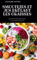 Smoothies Et Jus Brûlant Les Graisses