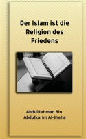 Islam ist die Religion des Friedens