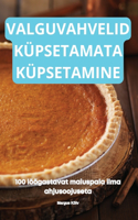 Valguvahvelid Küpsetamata Küpsetamine