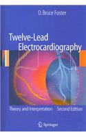 Twelve-Lead Electrocardiography: Theory and Interpretation