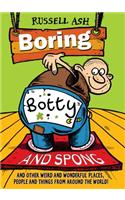 Boring, Botty and Spong