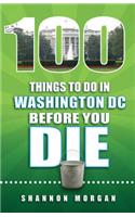 100 Things to Do in Washington DC Before You Die