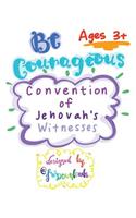 Be Courageous 2018 Convention of Jehovah's Witnesses Workbook for Kids Ages 3+