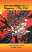 Dragon, the Eagle, and the Disappearance of Mh370