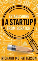 Establishing A Startup From Scratch
