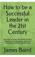 How to be a Successful Leader in the 21st Century